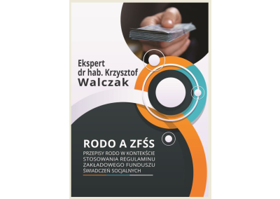 ZFŚS A RODO PO 4 MAJA 2019r. ZAKŁADOWY FUNDUSZ ŚWIADCZEŃ SOCJALNYCH PO ZMIANACH PRZEPISÓW OBOWIĄZUJĄCYCH OD 4 MAJA 2019R.