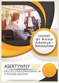 Asertywne rozmowy szefa_Anna Adamus Matuszyńska_opis szkolenia