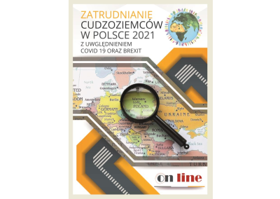 Szkolenie ONLINE: ZATRUDNIANIE CUDZOZIEMCÓW W POLSCE 2021. ZATRUDNIANIE CUDZOZIEMCÓW W PRAKTYCE Z UWGL. COVID 19 ORAZ BREXIT