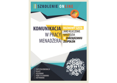 Szkolenie ONLINE: KOMUNIKACJA KIEROWNICZA NA LINII PRZEŁOŻONY – PODWŁADNY. ROZMOWY SZEFA – KLUCZOWE NARZĘDZIA I PRAKTYKI KOMUNIKACJI